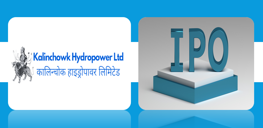 कालिन्चोक हाइड्रोपावरको आईपीओ आजदेखि खुला, स्थानीय र वैदेशिक रोजगारीमा रहेकालाई प्राथमिकता